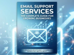 Email Support Services: The Complete Guide for Growing Businesses Email Support Services The Complete Guide for Growing Businesses
