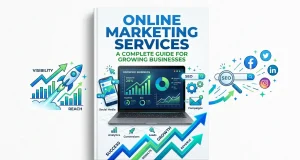 Online Marketing Services: A Complete Guide for Growing Businesses Online Marketing Services A Complete Guide for Growing Businesses