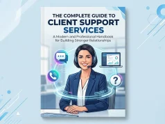 The Complete Guide to Client Support Services The Complete Guide to Client Support Services